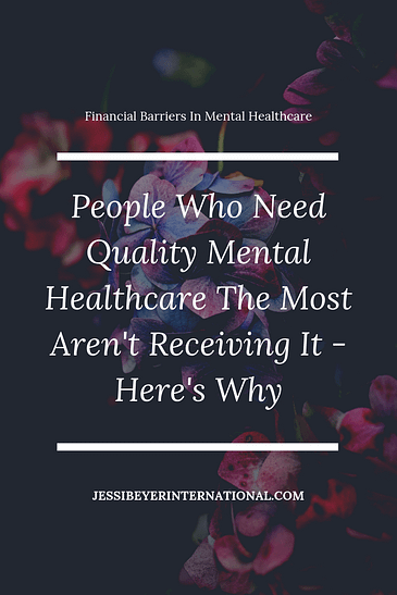 People Who Need Quality Mental Healthcare The Most Aren't Receiving It - Here's Why